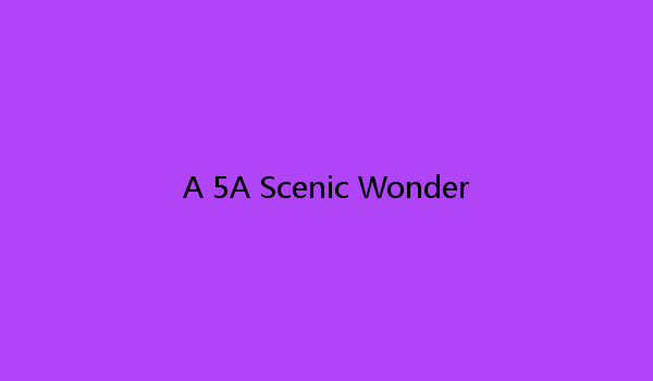 A 5A Scenic Wonder