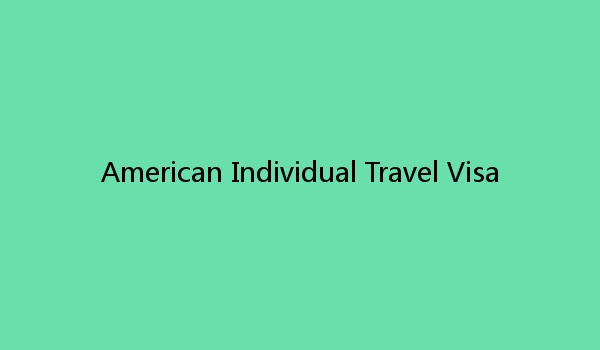 American Individual Travel Visa