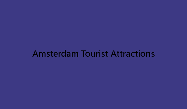 Amsterdam Tourist Attractions