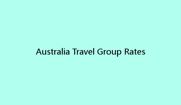 Australia Travel Group Rates