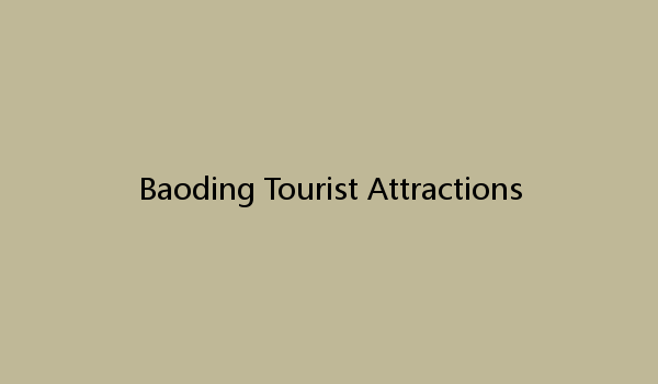 Baoding Tourist Attractions