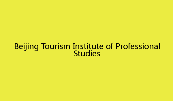 Beijing Tourism Institute of Professional Studies