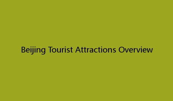 Beijing Tourist Attractions Overview