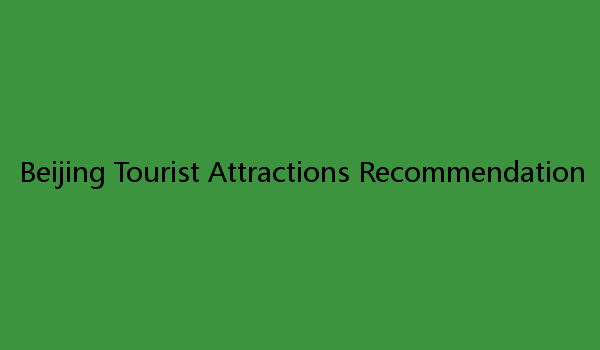 Beijing Tourist Attractions Recommendation