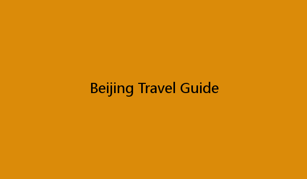 Beijing Travel Guide