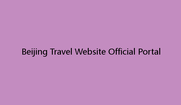 Beijing Travel Website Official Portal